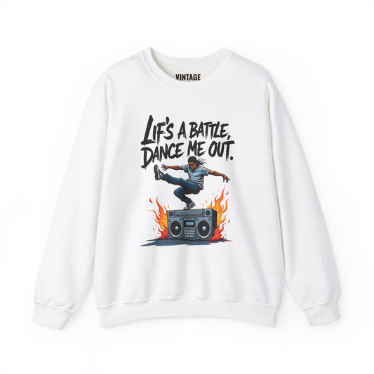 Hip Hop Life Is A Battle Dance Me Out Sweatshirt