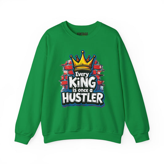 Hip Hop Every King Is Once A Hustler Sweatshirt