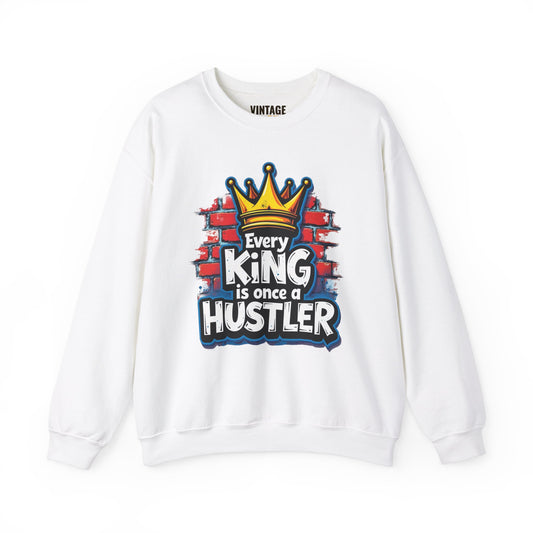 Hip Hop Every King Is Once A Hustler Sweatshirt