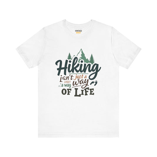 Hiking It's Not Just A Hobby It's A Way Of Life T Shirt