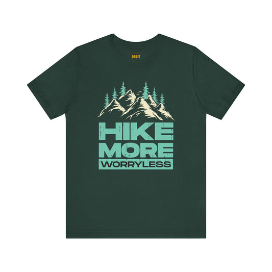 Hike More Worry Less T Shirt