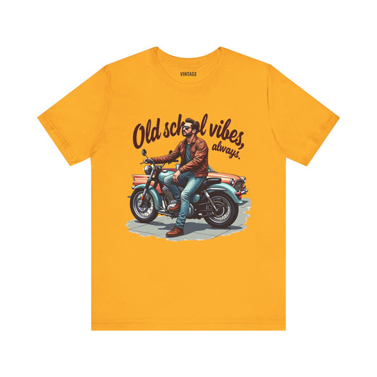 Retro Old School Vibes Always T Shirt