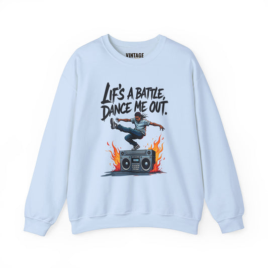 Hip Hop Life Is A Battle Dance Me Out Sweatshirt