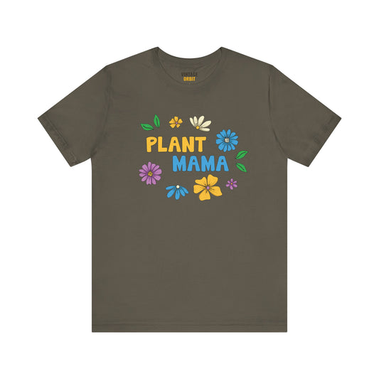 Flower Mama Plant T Shirt