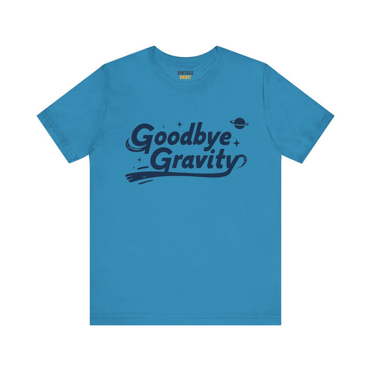 Nasa Goodbye Gravity Vibes T Shirt