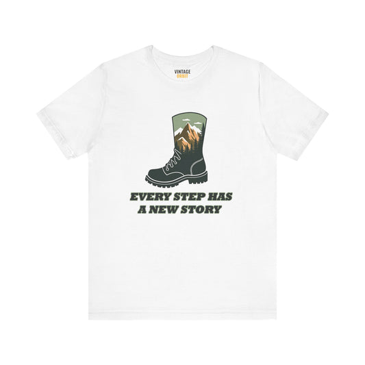 Hiking Every Step As A New Story T Shirt