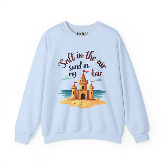 Beach Salt In The Air Sand In My Hair Sweatshirt