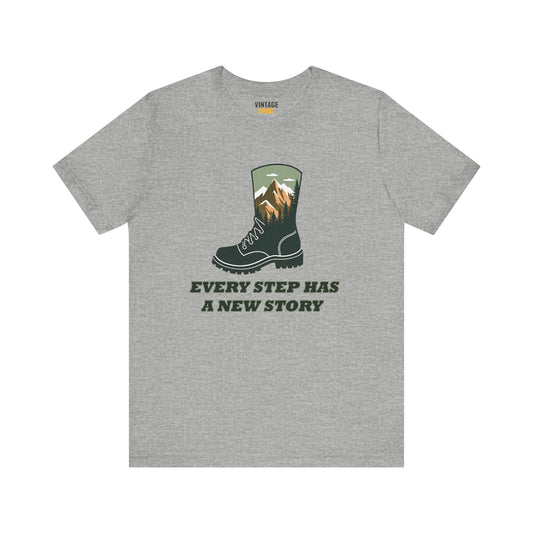 Hiking Every Step As A New Story T Shirt