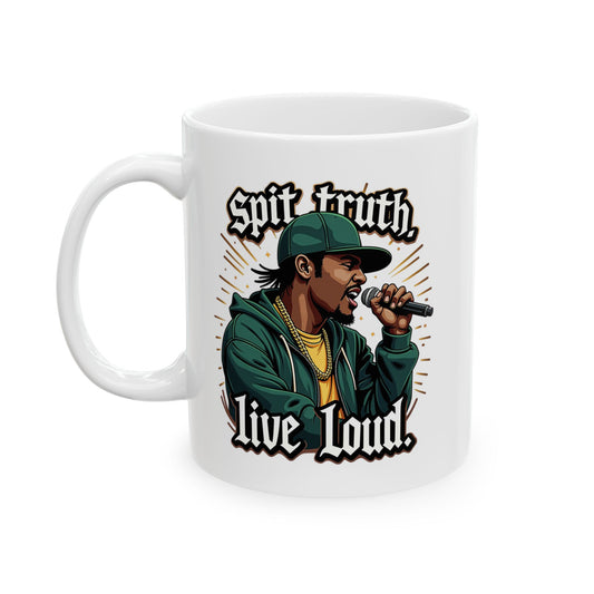 Hip Hop Spit Truth Live Loud Mug