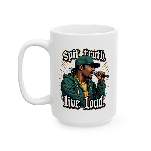 Hip Hop Spit Truth Live Loud Mug