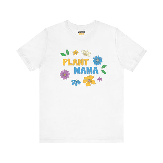 Flower Mama Plant T Shirt