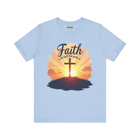 Christian Faith Is The light That Guides Us T Shirt